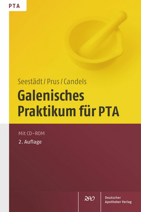 Galenisches Praktikum für PTA -  Petra Seestädt,  Judith Prus,  Tanja Candels