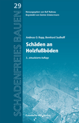 Schäden an Holzfußböden. - Andreas O. Rapp, Bernhard Sudhoff