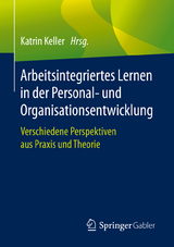 Arbeitsintegriertes Lernen in der Personal- und Organisationsentwicklung - 