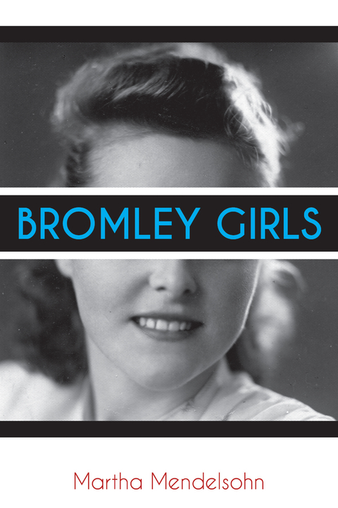 Bromley Girls - Martha Mendelsohn