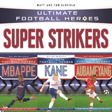 Ultimate Football Heroes Collection: Super Strikers -  Matt Oldfield Ltd