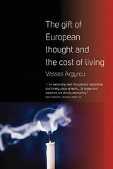 The Gift of European Thought and the Cost of Living -  Vassos Argyrou