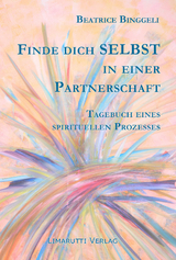 Finde dich selbst in einer Partnerschaft - Beatrice Binggeli