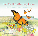 Butterflies Belong Here -  Deborah Hopkinson