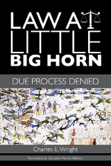 Law at Little Big Horn - Charles E. Wright