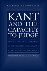 Kant and the Capacity to Judge -  Beatrice Longuenesse