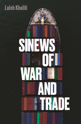 Sinews of War and Trade - Laleh Khalili