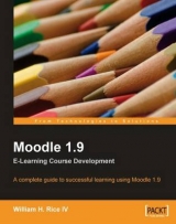 Moodle 1.9 E-Learning Course Development - Rice, William