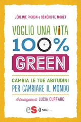 Voglio una vita 100% green - BENEDICTE MORET, JEREMIE PICON