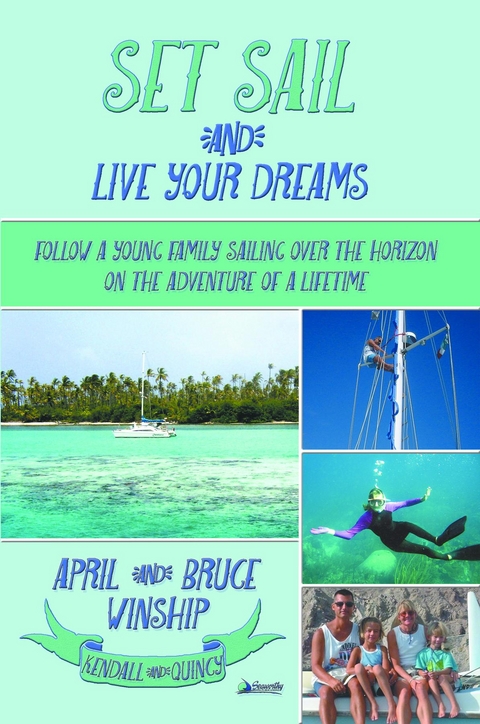 Set Sail and Live Your Dreams - April Winship, Bruce Winship