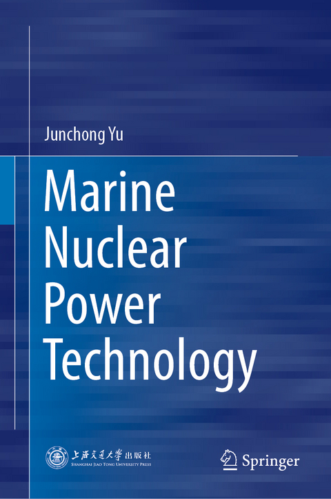 Marine Nuclear Power Technology -  Junchong Yu