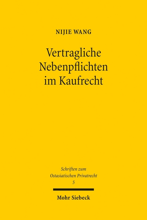 Vertragliche Nebenpflichten im Kaufrecht -  Nijie Wang