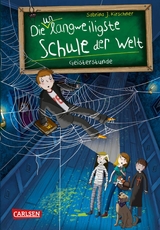 Die unlangweiligste Schule der Welt 6: Geisterstunde -  Sabrina J. Kirschner