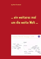 ... ein weiteres mal um die weite Welt ... - Ing. Robert Krumboeck