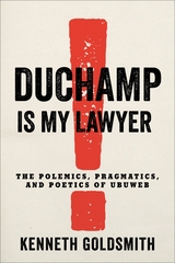 Duchamp Is My Lawyer -  Kenneth Goldsmith