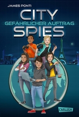 City Spies 1: Gefährlicher Auftrag -  James Ponti