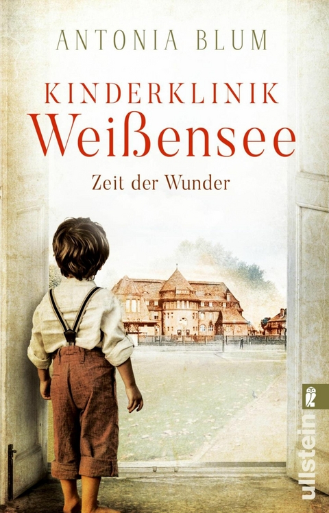 Kinderklinik Weißensee - Zeit der Wunder -  Antonia Blum