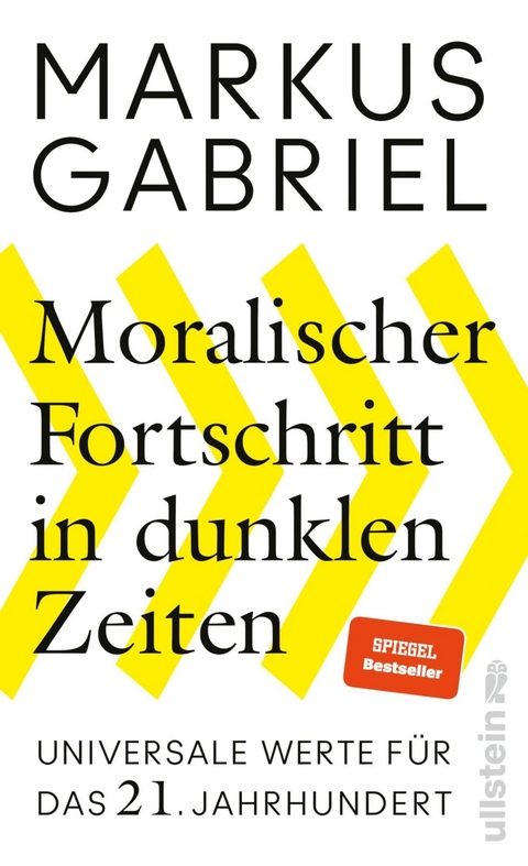 Moralischer Fortschritt in dunklen Zeiten -  Markus Gabriel