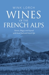 Wines of The French Alps - Wink Lorch