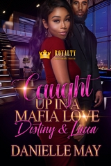 Caught Up In A Mafia Love -  Danielle May