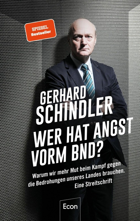 Wer hat Angst vorm BND? -  Gerhard Schindler