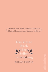 Das kleine Buch der Selbstverwüstung -  Marian Donner