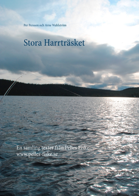 Stora Harrträsket - Per Persson, Arne Wahlström