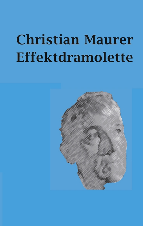 Effektdramolette - Christian Maurer