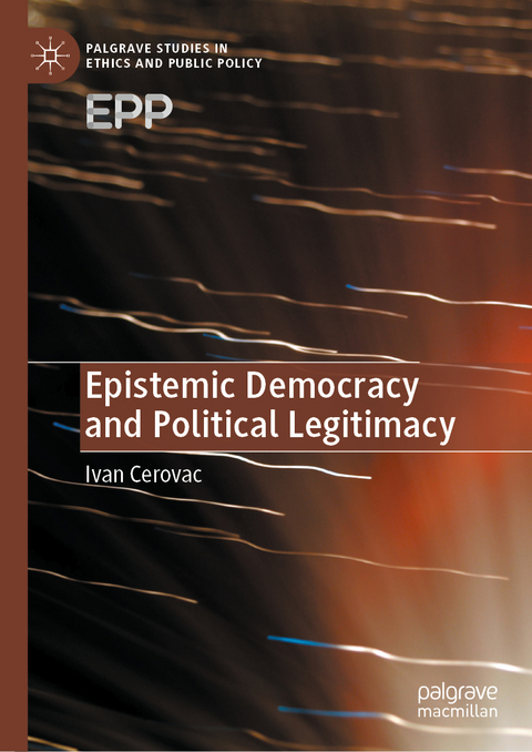 Epistemic Democracy and Political Legitimacy - Ivan Cerovac