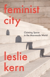 Feminist City - Leslie Kern