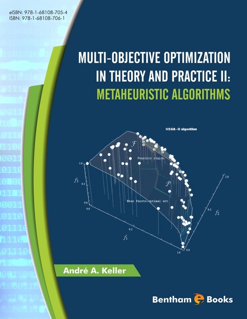 Multi-Objective Optimization in Theory and Practice II: Metaheuristic Algorithms - André A. Keller