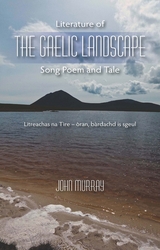 Literature of the Gaelic Landscape -  John Murray