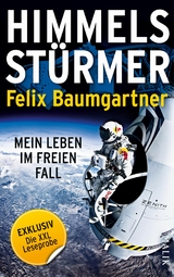 XXL-Leseprobe: Himmelsstürmer -  Felix Baumgartner