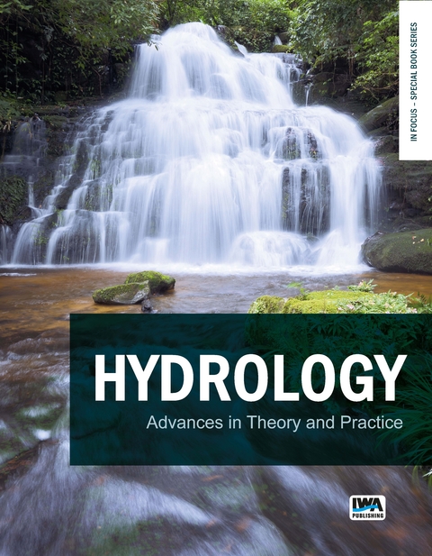 Hydrology: Advances in Theory and Practice - 