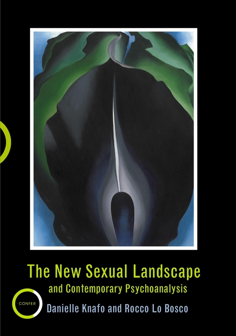 The New Sexual Landscape and Contemporary Psychoanalysis - Danielle Knafo, Rocco Lo Bosco