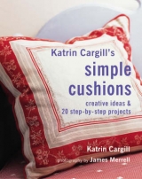 Katrin Cargill's Simple Cushions - Cargill, Katrin