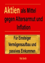 Aktien als Mittel gegen Altersarmut und Inflation - Rob Smith