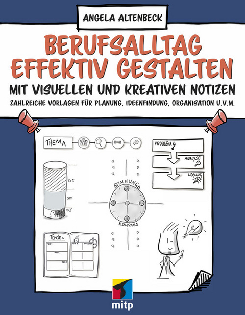 Berufsalltag effektiv gestalten mit visuellen und kreativen Notizen -  Angela Altenbeck