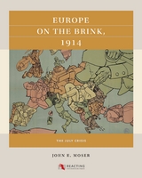 Europe on the Brink, 1914 - John E. Moser