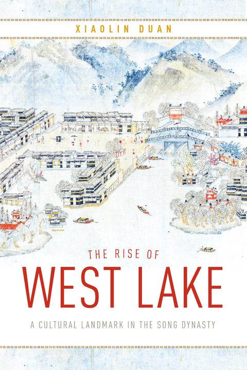 The Rise of West Lake - Xiaolin Duan