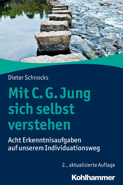 Mit C. G. Jung sich selbst verstehen -  Dieter Schnocks