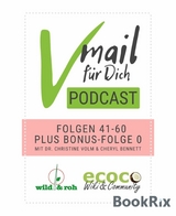 Vmail Für Dich Podcast - Serie 3: Folgen 41 - 60 plus Folge 0 von wild&roh und ecoco - Cheryl Bennett, Dr. Christine Volm