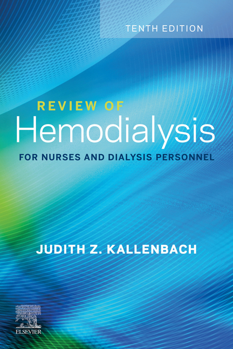 Review of Hemodialysis for Nurses and Dialysis Personnel - E-Book -  Judith Z. Kallenbach