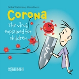 Corona: The virus, explained for children - Priska Wallimann, Marcel Aerni