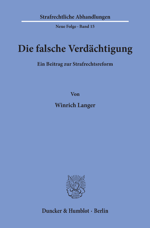 Die falsche Verdächtigung. -  Winrich Langer