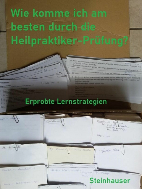 Wie komme ich am besten durch die Heilpraktiker-Prüfung? - Emma Steinhauser