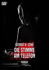 DIE STIMME AM TELEFON - George H. Coxe