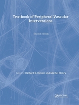 Textbook of Peripheral Vascular Interventions - Heuser, Richard R.; Henry, Michel