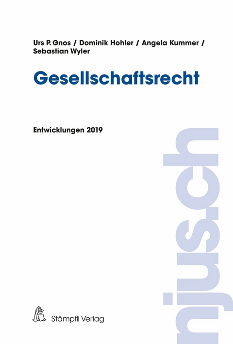 Gesellschaftsrecht - Urs P. Gnos, Dominik Hohler, Angela Kummer, Sebastian Wyler