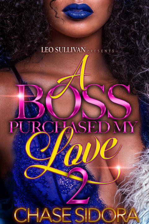 A Boss Purchased My Love 2 - Chase Sidora